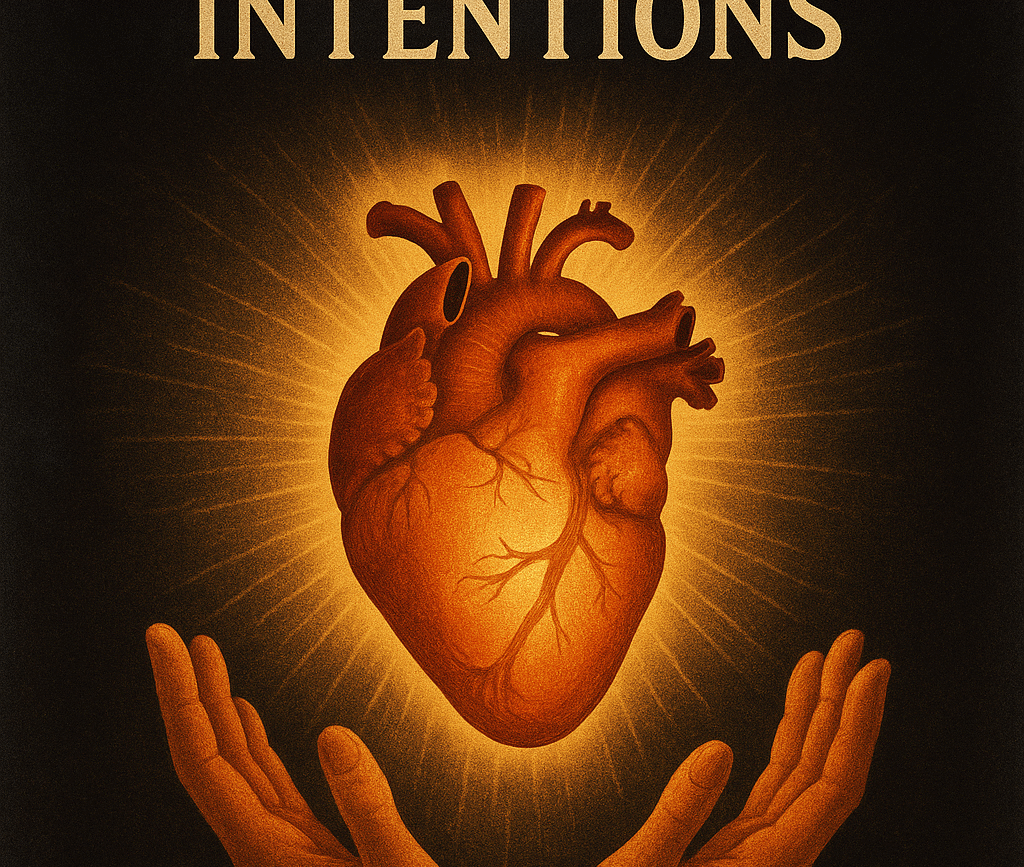 ACTIONS ARE JUDGED BY INTENTIONS